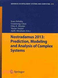 Nostradamus 2013 ― Prediction, Modeling and Analysis of Complex Systems