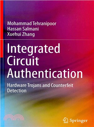 Integrated Circuit Authentication ― Hardware Trojans and Counterfeit Detection