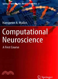 Computational Neuroscience ― A First Course