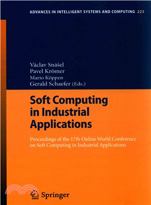 Soft Computing in Industrial Applications ─ Proceedings of the 17th Online World Conference on Soft Computing in Industrial Applications