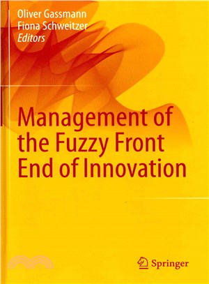 Management of the Fuzzy Front End of Innovation