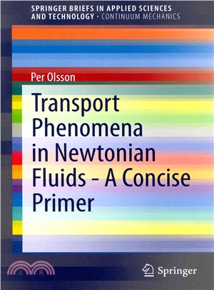 Transport Phenomena in Newtonian Fluids - a Concise Primer