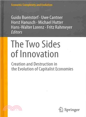 The Two Sides of Innovation ─ Creation and Destruction in the Evolution of Capitalist Economies