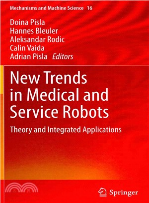 New Trends in Medical and Service Robots ― Theory and Integrated Applications
