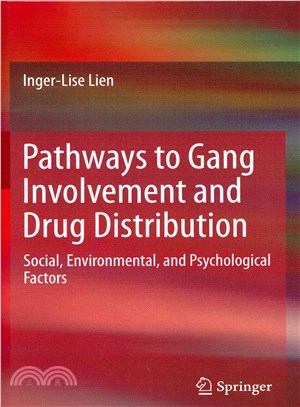 Pathways to Gang Involvement and Drug Distribution ― Social, Environmental, and Psychological Factors