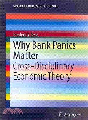 Why Bank Panics Matter ― Cross-Disciplinary Economic Theory