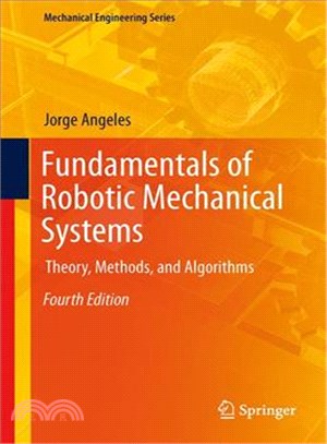 Fundamentals of Robotic Mechanical Systems ― Theory, Methods, and Algorithms