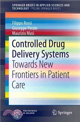 Controlled Drug Delivery Systems ― Towards New Frontiers in Patient Care