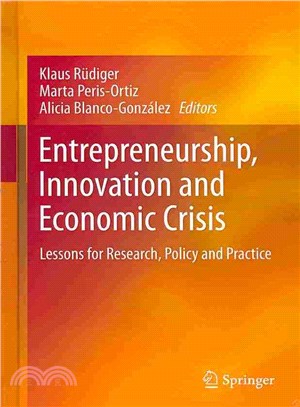 Entrepreneurship, Innovation and Economic Crisis ― Lessons for Research, Policy and Practice