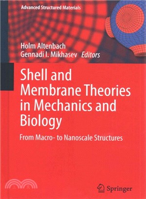 Shell and Membrane Theories in Mechanics and Biology ― From Macro- to Nanoscale Structures