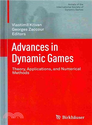 Advances in Dynamic Games ― Theory, Applications, and Numerical Methods