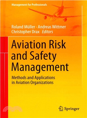 Aviation Risk and Safety Management ― Methods and Applications in Aviation Organizations