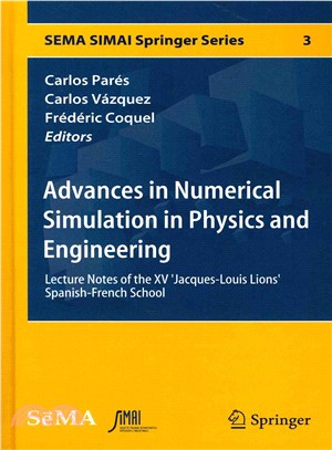 Advances in Numerical Simulation in Physics and Engineering ― Lecture Notes of the XV Jacques-louis Lions' Spanish-french School