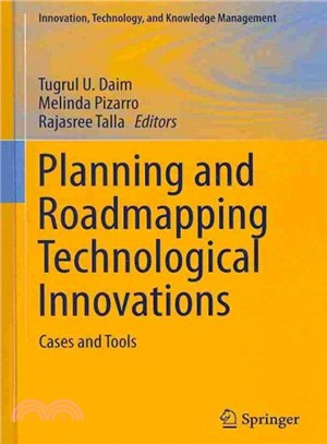 Planning and Roadmapping Technological Innovations ― Cases and Tools