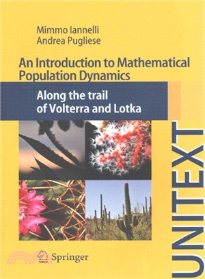 An Introduction to Mathematical Population Dynamics ─ Along the Trail of Volterra and Lotka