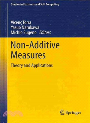 Non-additive Measures ― Theory and Applications