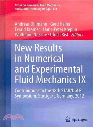 New Results in Numerical and Experimental Fluid Mechanics IX ─ Contributions to the 18th STAB/DGLR Symposium, Stuttgart, Germany, 2012