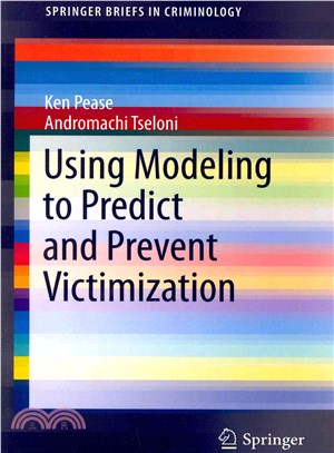 Using Modeling to Predict and Prevent Victimization