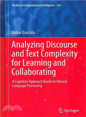 Analyzing Discourse and Text Complexity for Learning and Collaborating ― A Cognitive Approach Based on Natural Language Processing
