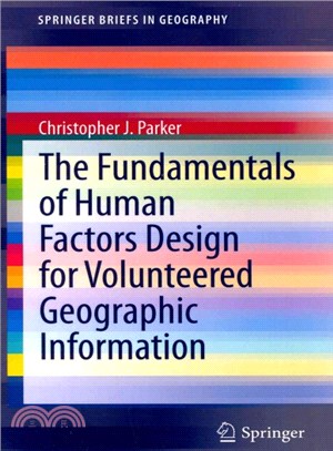 The Fundamentals of Human Factors Design for Volunteered Geographic Information