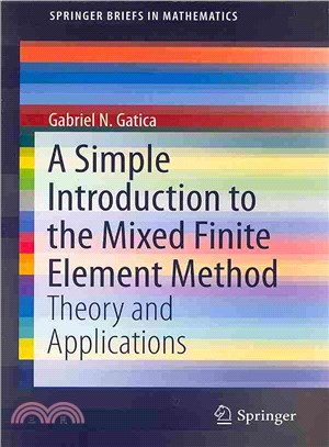 A Simple Introduction to the Mixed Finite Element Method ― Theory and Applications