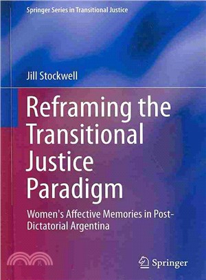 Reframing the Transitional Justice Paradigm ― Women's Affective Memories in Post-dictatorial Argentina