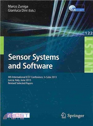 Sensor Systems and Software ─ 4th International Icst Conference, S-cube 2013, Lucca, Italy, June 11-12, 2013, Revised Selected Papers