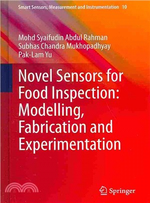 Novel Sensors for Food Inspection ─ Modelling, Fabrication and Experimentation