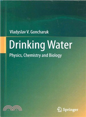 Drinking Water ― Physics, Chemistry and Biology