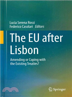 The Eu After Lisbon ― Amending or Coping With the Existing Treaties?