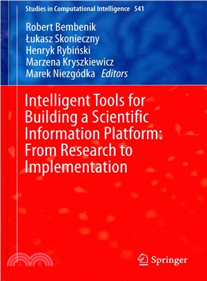 Intelligent Tools for Building a Scientific Information Platform ?from Research to Implementation