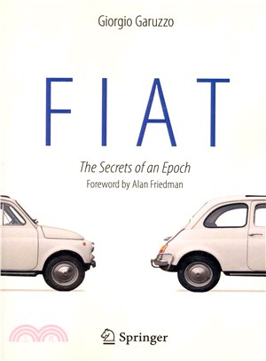 Fiat, I Segreti Di Un'epoca ― The Secrets of an Epoch