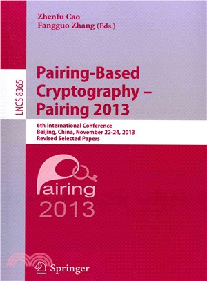 Pairing-based Cryptography - Pairing 2013 ― 6th International Conference, Beijing, China, November 22-24, 2013, Revised Selected Papers