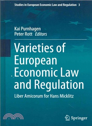 Varieties of European Economic Law and Regulation ― Liber Amicorum for Hans Micklitz