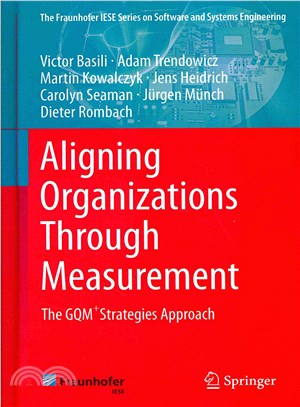 Aligning Organizations Through Measurement ― The Gqm+strategies Approach
