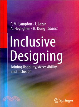 Inclusive Designing ― Joining Usability, Accessibility, and Inclusion