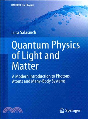 Quantum Physics of Light and Matter ― A Modern Introduction to Photons, Atoms and Many-body Systems