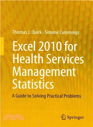 Excel 2010 for Health Services Management Statistics ― A Guide to Solving Practical Problems