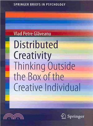 Distributed Creativity ― Thinking Outside the Box of the Creative Individual