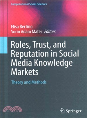 Roles, Trust, and Reputation in Social Media Knowledge Markets ― Theory and Methods