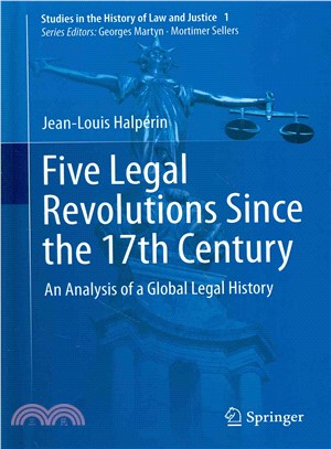 Five Legal Revolutions Since the 17th Century ― An Analysis of a Global Legal History