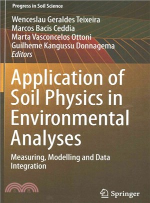 Application of Soil Physics in Environmental Analyses ― Measuring, Modelling and Data Integration