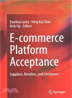 E-Commerce Platform Acceptance ― Suppliers, Retailers, and Consumers