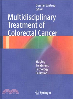 Multidisciplinary Treatment of Colorectal Cancer ― Staging - Treatment - Pathology - Palliation