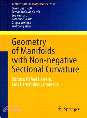 Geometry of Manifolds With Non-negative Sectional Curvature ― Editors: Rafael Herrera, Luis Hern憳ez-lamoneda