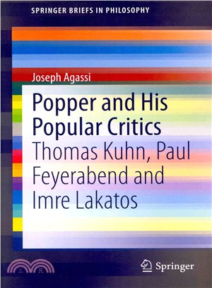 Popper and His Popular Critics ― Thomas Kuhn, Paul Feyerabend and Imre Lakatos