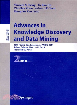 Advances in Knowledge Discovery and Data Mining ― 18th Pacific-asia Conference, Pakdd 2014, Tainan, Taiwan, May 13-16, 2014. Proceedings