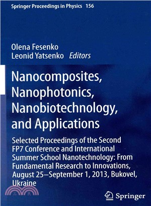 Nanocomposites, Nanophotonics, Nanobiotechnology, and Applications ― Selected Proceedings of the Second Fp7 Conference and International Summer School Nanotechnology: from Fundamental Research to