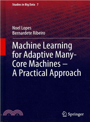 Machine Learning for Adaptive Many-Core Machines ― A Practical Approach