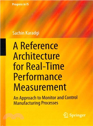 A Reference Architecture for Real-Time Performance Measurement ― An Approach to Monitor and Control Manufacturing Processes